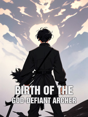 Birth of The God-Defiant Archer Book