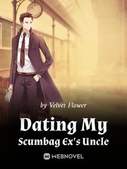 Dating My Scumbag Ex's Uncle Book