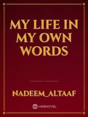 My life in my own words Book