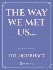 The way we met us... Book