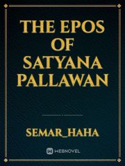 The Epos Of Satyana Pallawan Book