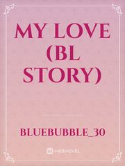 MY LOVE (BL STORY) Book