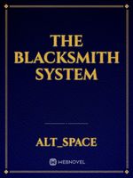 The Blacksmith System