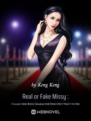 Real or Fake Missy : Female Side Boss Character Does Not Want to Die Book