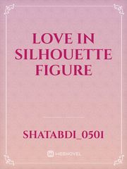 Love in Silhouette Figure Book