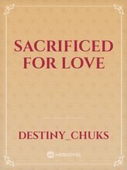 Sacrificed for love Book