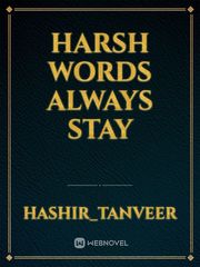 Harsh words always stay Book