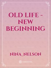 Old life - new beginning Book
