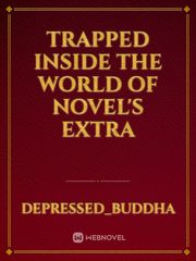 Trapped inside the World of Novel's Extra Book