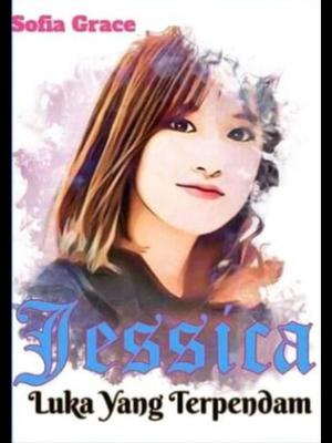 Jenny Merestui Moses Dan Jessica Jessica Luka Yang Terpendam Chapter 16 By Sofia Grace Full Book Limited Free