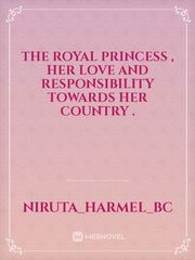 The Royal princess , her love and responsibility towards her country . Book