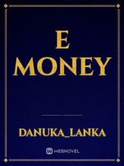 E money