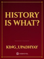 History is what? Book