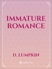 Immature Romance Book