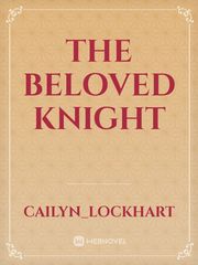 The Beloved Knight