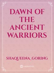 Dawn of the Ancient Warriors Book