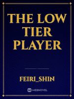 The Low Tier Player