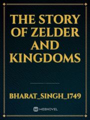 The Story Of Zelder and Kingdoms Book