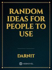 Random Ideas for people to use Book