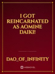 I got reincarnated as aomine daiki! Book