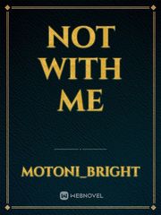 Not with me Book