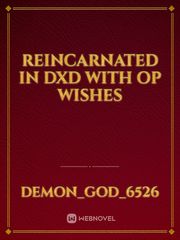 reincarnated in dxd with op wishes Book