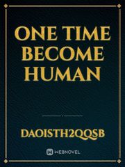 One time become Human Book