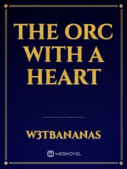 The Orc With A Heart Book