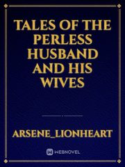 Tales of the Perless Husband and his wives Book