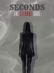 Seconds [:The Eternal Soul:] Book