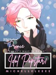 [QT:] System! This Prince Doesn't Want To Be An Idol Popstar! Book