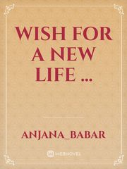 wish for a new life ... Book