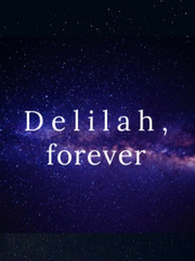 Delilah, Forever
