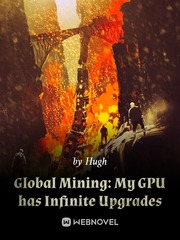Global Mining: My GPU has Infinite Upgrades Kanokon Novel