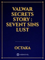 Valwar Secrets Story : Sevent Sins Lust Book