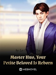 Master Huo, Your Petite Beloved Is Reborn Book