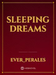 Sleeping Dreams