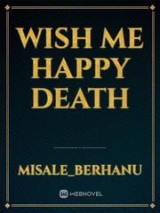 wish me happy death Book