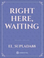 Right Here, Waiting Book