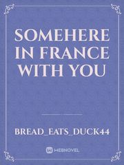 Somehere In France With You Book