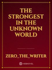 The strongest in the Unknown World
