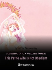 Marrying Into a Wealthy Family: This Petite Wife Is Not Obedient Book