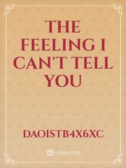 The feeling I can't tell you Book
