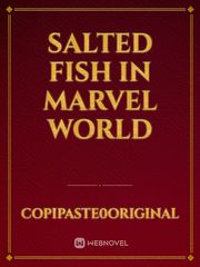 Salted fish in Marvel World Book