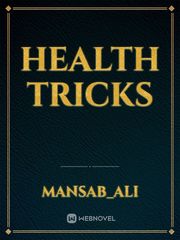 Health tricks