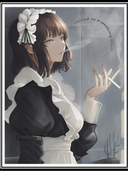 I worked as a smoking maid