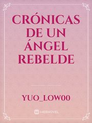Crónicas de un ángel rebelde Book