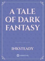 A Tale of Dark Fantasy Book