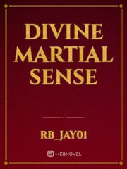 Divine Martial Sense