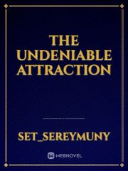 The Undeniable Attraction Book